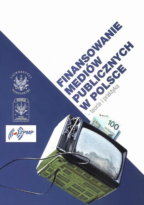 Tytuł: Finansowanie mediów publicznych w Polsce
Autor: Janusz W. Adamowski, Anna Jupowicz-Ginalska
Wydawnictwo: Aspra
Formaty: PDF