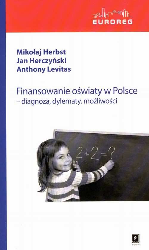 Finansowanie oświaty w Polsce. Diagnoza, dylematy, możliwości — okładka e-booka