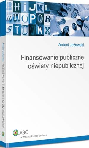 Finansowanie publiczne oświaty niepublicznej — okładka e-booka