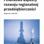 Finansowe aspekty rozwoju regionalnej przedsiębiorczości — okładka e-booka