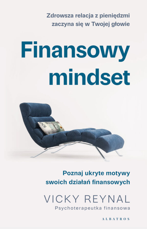 Finansowy mindset. Poznaj ukryte motywy swoich działań finansowych — okładka e-booka