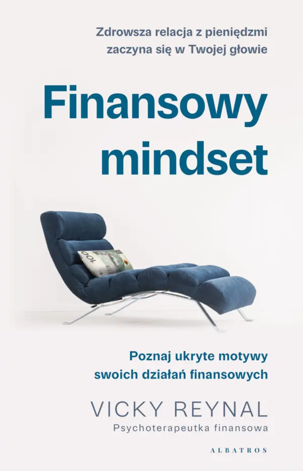 Finansowy mindset. Poznaj ukryte motywy swoich działań finansowych — okładka e-booka