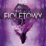 Tytuł: Fioletowy
Autor: Agnieszka Lis
Wydawnictwo: Purple Book
Formaty: EPUB, MOBI