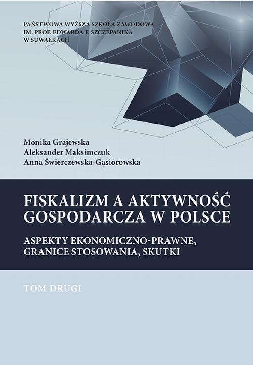 Tytuł: Fiskalizm a aktywność gospodarcza w Polsce. Aspekty ekonomiczno-prawne, granice stosowania, skutki. T. 2. Wpływ niektórych elementów składowych fiskalizmu na rozwój przedsiębiorczości i sektora MŚP w Polsce...
Autor: Monika Grajewska, Aleksander Maksimczuk, Anna Świerczewska-Gąsiorowska
Wydawnictwo: Państwowa Uczelnia Zawodowa im. prof. E F. Szczepanika
Formaty: PDF