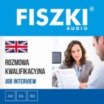Tytuł: FISZKI audio – angielski biznes – Rozmowa kwalifikacyjna
Autor: Agnieszka Żebracka-Walasek
Wydawnictwo: Cztery Głowy
Formaty: MP3