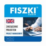 Tytuł: FISZKI audio – angielski biznes – Zarządzanie projektem
Autor: Patrycja Wojsyk
Wydawnictwo: Cztery Głowy
Formaty: MP3