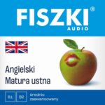 Tytuł: FISZKI audio – angielski – Matura ustna
Autor: Joanna Leman, Patrycja Wojsyk
Wydawnictwo: Cztery Głowy
Formaty: MP3