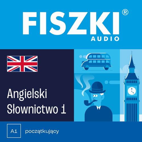 Tytuł: FISZKI audio – angielski – Słownictwo 1
Autor: Patrycja Wojsyk
Wydawnictwo: Cztery Głowy
Formaty: MP3