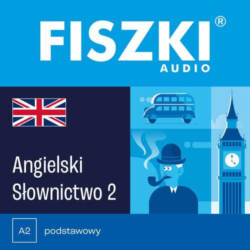 Tytuł: FISZKI audio – angielski – Słownictwo 2
Autor: Patrycja Wojsyk
Wydawnictwo: Cztery Głowy
Formaty: MP3