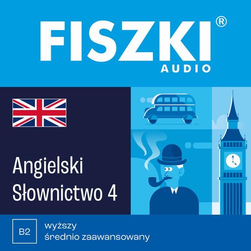 Tytuł: FISZKI audio – angielski – Słownictwo 4
Autor: Patrycja Wojsyk
Wydawnictwo: Cztery Głowy
Formaty: MP3