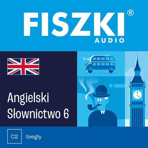 Tytuł: FISZKI audio – angielski – Słownictwo 6
Autor: Patrycja Wojsyk
Wydawnictwo: Cztery Głowy
Formaty: MP3