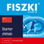 Tytuł: FISZKI audio – chiński – Starter
Autor: Kamila Kreft-Nowacka
Wydawnictwo: Cztery Głowy
Formaty: MP3