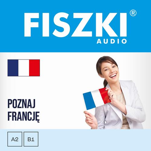 Tytuł: FISZKI audio – francuski – Poznaj Francję
Autor: Patrycja Wojsyk
Wydawnictwo: Cztery Głowy
Formaty: MP3