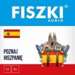 Tytuł: FISZKI audio – hiszpański – Poznaj Hiszpanię
Autor: Kinga Perczyńska
Wydawnictwo: Cztery Głowy
Formaty: MP3