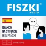Tytuł: FISZKI audio – hiszpański – Reakcje na sytuacje
Autor: Rebeca Vicedo Cremades
Wydawnictwo: Cztery Głowy
Formaty: MP3