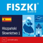 Tytuł: FISZKI audio – hiszpański – Słownictwo 1
Autor: Kinga Perczyńska
Wydawnictwo: Cztery Głowy
Formaty: MP3