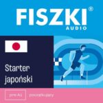 Tytuł: FISZKI audio – japoński – Starter
Autor: Patrycja Wojsyk
Wydawnictwo: Cztery Głowy
Formaty: MP3
