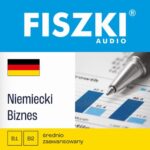 Tytuł: FISZKI audio – niemiecki – Biznes
Autor: Kinga Perczyńska
Wydawnictwo: Cztery Głowy
Formaty: MP3
