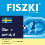 Tytuł: FISZKI audio – szwedzki – Starter
Autor: Patrycja Wojsyk
Wydawnictwo: Cztery Głowy
Formaty: MP3