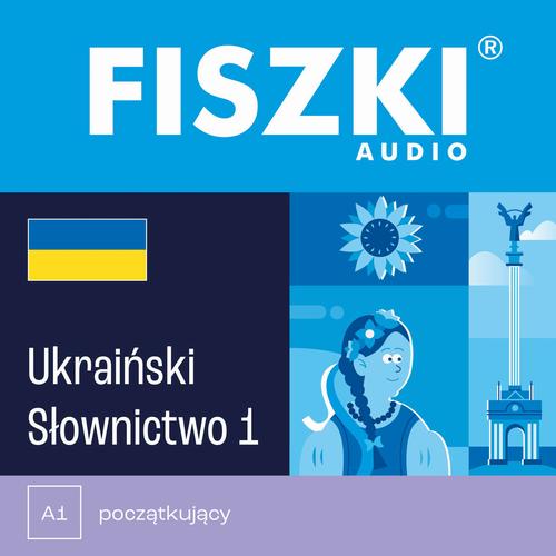 Tytuł: FISZKI audio – ukraiński – Słownictwo 1
Autor: Praca zbiorowa
Wydawnictwo: Cztery Głowy
Formaty: MP3