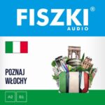 Tytuł: FISZKI audio – włoski – Poznaj Włochy
Autor: Patrycja Wojsyk
Wydawnictwo: Cztery Głowy
Formaty: MP3