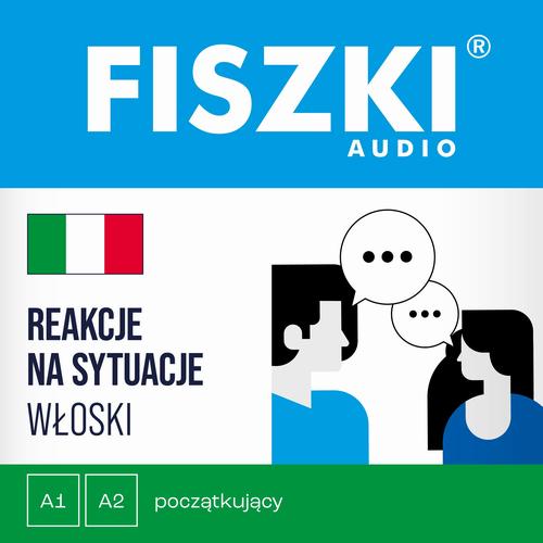 Tytuł: FISZKI audio – włoski – Reakcje na sytuacje
Autor: Anna Maciejko
Wydawnictwo: Cztery Głowy
Formaty: MP3