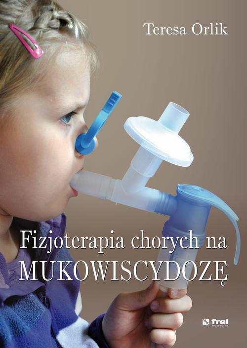 Fizjoterapia chorych na mukowiscydozę — okładka e-booka