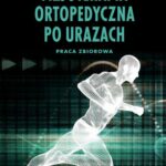 Fizjoterapia ortopedyczna po urazach. Praca zbiorowa — okładka e-booka