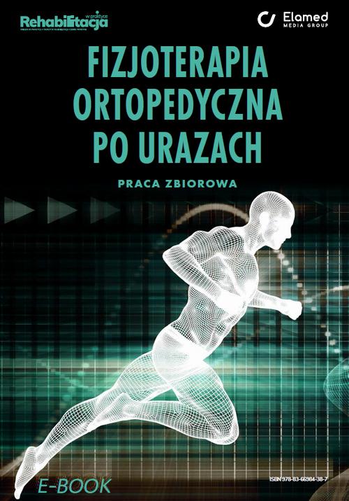 Fizjoterapia ortopedyczna po urazach. Praca zbiorowa — okładka e-booka