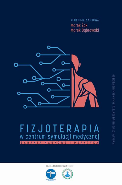 Tytuł: Fizjoterapia w centrum symulacji medycznej. Badania naukowe i praktyka
Autor: 
Wydawnictwo: Uniwersytet Jana Kochanowskiego
Formaty: PDF
