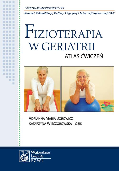 Fizjoterapia w geriatrii. Atlas ćwiczeń — okładka e-booka
