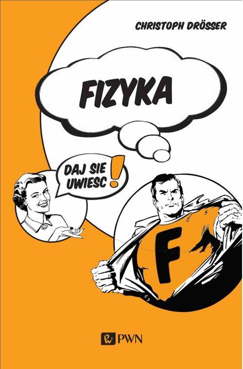 Fizyka. Daj się uwieść! — okładka