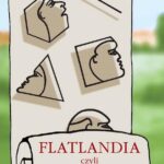 Tytuł: Flatlandia, czyli Kraina Płaszczaków
Autor: Edwin A. Abbott
Wydawnictwo: Gdańskie Wydawnictwo Oświatowe
Formaty: PDF