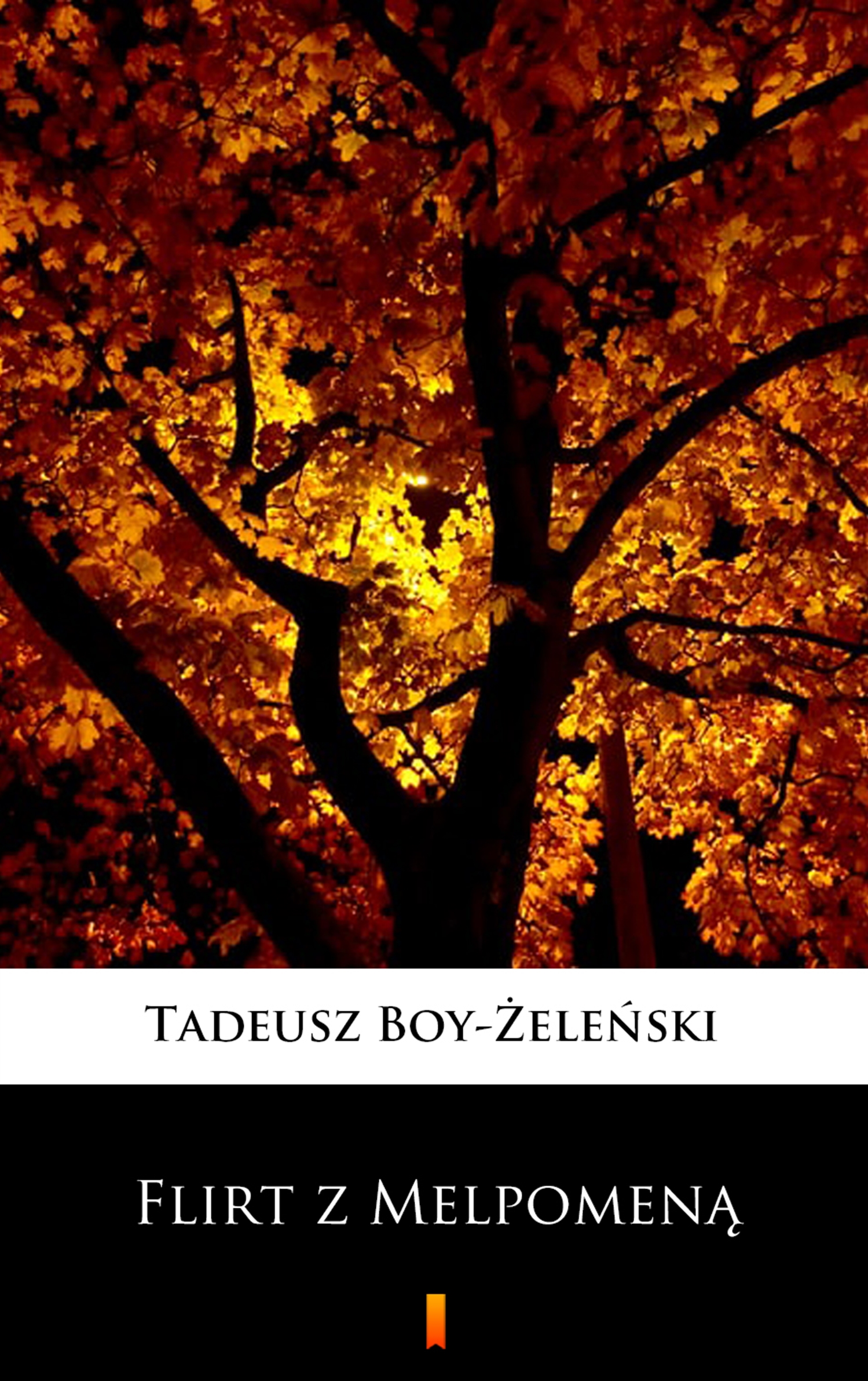 Tytuł: Flirt z Melpomeną
Autor: Tadeusz Boy-Żeleński
Wydawnictwo: KtoCzyta.pl
Formaty: EPUB, MOBI