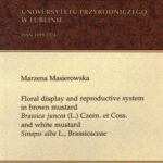 Tytuł: Floral display and reproductive system in brown mustard Brassica juncea (L.) Czern. et Coss. and white mustard Sinapis alba L., Brassicaceae
Autor: Marzena Masierowska
Wydawnictwo: Uniwersytet Przyrodniczy w Lublinie
Formaty: PDF