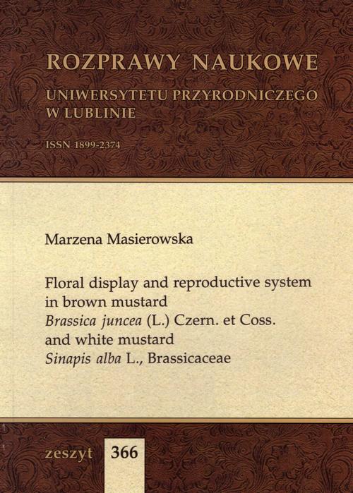 Tytuł: Floral display and reproductive system in brown mustard Brassica juncea (L.) Czern. et Coss. and white mustard Sinapis alba L., Brassicaceae
Autor: Marzena Masierowska
Wydawnictwo: Uniwersytet Przyrodniczy w Lublinie
Formaty: PDF