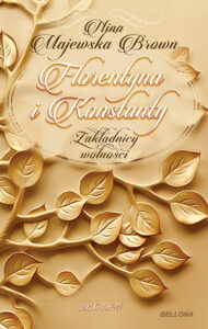 Florentyna i Konstanty 1916-1924. Zakładnicy wolności — okładka e-booka