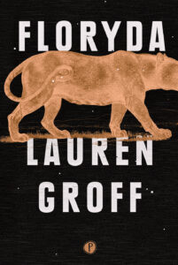 Tytuł: Floryda
Autor: Lauren Groff
Wydawnictwo: Wydawnictwo Pauza
Formaty: EPUB, MOBI