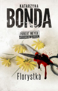 Tytuł: Florystka
Autor: Katarzyna Bonda
Wydawnictwo: Muza
Formaty: EPUB, MOBI