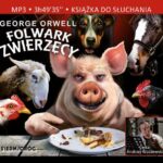 Tytuł: Folwark Zwierzęcy
Autor: George Orwell
Wydawnictwo: Siedmioróg
Formaty: MP3