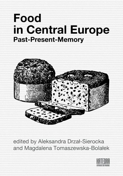 Tytuł: Food in Central Europe: Past – Present – Memory
Autor: 
Wydawnictwo: Katedra Wydawnictwo Naukowe
Formaty: PDF