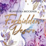 Tytuł: Forbidden Desire
Autor: Agnieszka Brückner
Wydawnictwo: NieZwykłe
Formaty: EPUB, MOBI