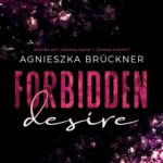 Tytuł: Forbidden Desire
Autor: Agnieszka Brückner
Wydawnictwo: NieZwykłe
Formaty: EPUB, MOBI