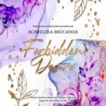 Tytuł: Forbidden Desire (wznowienie)
Autor: Agnieszka Brückner
Wydawnictwo: NieZwykłe
Formaty: MP3