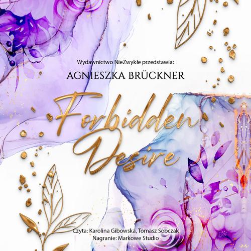 Tytuł: Forbidden Desire (wznowienie)
Autor: Agnieszka Brückner
Wydawnictwo: NieZwykłe
Formaty: MP3