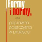 Tytuł: Formy i normy, czyli poprawna polszczyzna w praktyce
Autor: 
Wydawnictwo: Wydawnictwo Naukowe PWN
Formaty: EPUB, MOBI