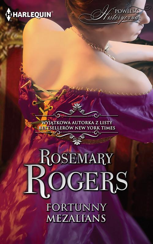 Tytuł: Fortunny mezalians
Autor: Rosemary Rogers
Wydawnictwo: Harlequin
Formaty: EPUB, MOBI