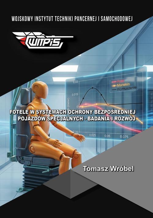 Tytuł: Fotele w systemach ochrony bezpośredniej pojazdów specjalnych – badania i rozwój
Autor: Tomasz Wróbel
Wydawnictwo: Spatium
Formaty: PDF