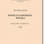 Tytuł: Fotocytatografia polska (1). Koniec XVIII - początek XXI w.
Autor: Jan Wawrzyńczyk
Wydawnictwo: BEL Studio
Formaty: PDF