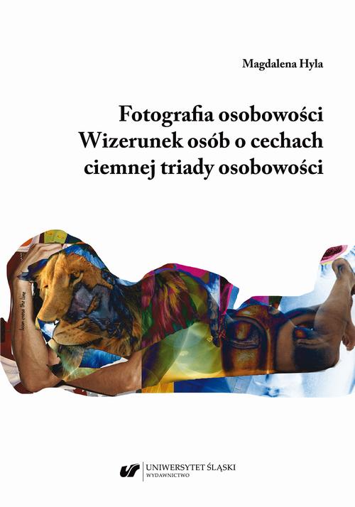 Fotografia osobowości. Wizerunek osób o cechach ciemnej triady osobowości — okładka e-booka